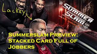 SummerSlam Preview Predictable Jobber Fest [upl. by Ayekahs]