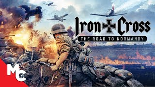 Iron Cross The Road To Normandy  Full Movie  Action War  WWll [upl. by Ardnwahsal]