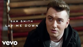 Sam Smith  Lay Me Down Official Music Video [upl. by Alleuqahs]