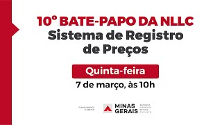 10º Bate Papo sobre a NLLC  Sistema de Registro de Preços Dia 2 [upl. by Ayra342]