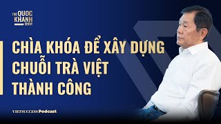 Lâm Bội Minh  Nhà sáng lập Phúc Long  Chìa khóa để xây dựng chuỗi Trà Việt thành công  TQKS 65 [upl. by Tigirb]