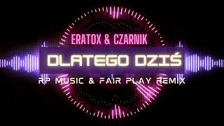 ERATOX amp CZARNIK  Dlatego dziś REMIX RP Music amp Fair Play [upl. by Llenhoj]