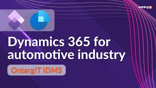 OntargIT IDMS  ERP amp CRM solution for automotive industry  Microsoft Dynamics 365 [upl. by Penhall111]