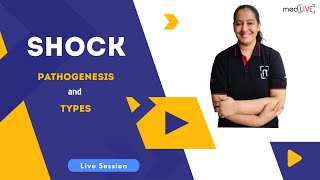 Shock  Pathogenesis and Types  MedLive by Dr Priyanka Sachdev [upl. by Corabel]