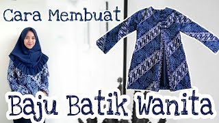 CARA MENJAHIT BAJU BATIK PART 3 [upl. by Moira423]