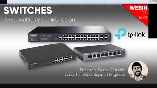 Webinar TP Link quotGestión y Configuración de Switchesquot [upl. by Denison]