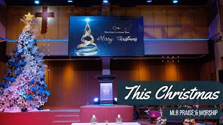 THIS CHRISTMAS  MLB Praise and Worship [upl. by Ado780]