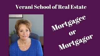 Mortgagee or Mortgagor  Verani School of Real Estate [upl. by Cristal]