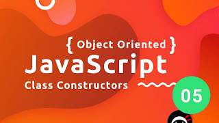 Object Oriented JavaScript Tutorial 5  Class Constructors [upl. by Eniagrom]