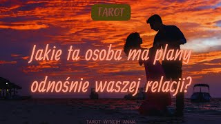 ⭐️Jakie ta osoba ma plany odnośnie waszej relacji⭐️ tarot miłość związki relacje uczucia [upl. by Ardnaeel314]