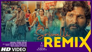 Srivalli Remix  DJ Kiran Kamath  Pushpa  Allu Arjun Rashmika Mandanna  Javed Ali  DSP Sukumar [upl. by Mikes]