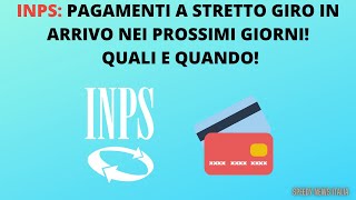 INPS PAGAMENTI A STRETTO GIRO IN ARRIVO NEI PROSSIMI GIORNI QUALI E QUANDO [upl. by Nylsor]