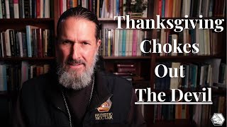 Thanksgiving Chokes Out The Devil [upl. by Daahsar]