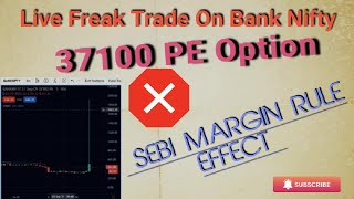 Freak Trade In Bank Nifty Live Today 37100 PE Bank nifty Option Freak Trade By Investing Itself [upl. by Leduar615]