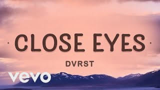 1 HOUR 🕐  DVRST  CLOSE EYES Lyrics [upl. by Enreval878]