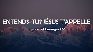 236  Entendstu Jésus tappelle voix  Hymnes et louanges  Audréanne Cloutier [upl. by Shepperd]