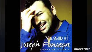 132 Noches de Fantasia  Joseph fonseca  Yasmir DJ [upl. by Holds]