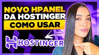 Como Usar o NOVO hPanel da Hostinger Tutorial Hostinger 2024 [upl. by Edecrem200]