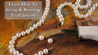 How To String A Pearl Knecklace To Make Money  Jewelry Repair Tutorial [upl. by Ettelrac]