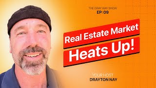 Real Estate Market Heats Up While Sales Cool Down  EP 09  The Dray Way Show [upl. by Atrebla]