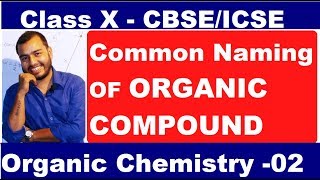 Organic 02 Common Naming Of Organic Compound short and Important for BOARDS [upl. by Maire877]