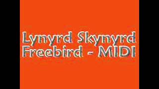 Lynyrd Skynyrd  Freebird MIDI [upl. by Odragde]