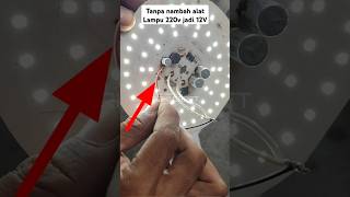 the idea of ​​changing 220V lamps to 12V without adding components short tutorial idea [upl. by Jezrdna]