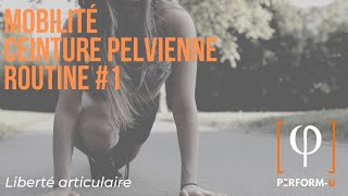 Mobilité  Ceinture pelvienne  Routine 1 [upl. by Elleynad719]