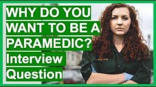 PARAMEDIC Interview Questions And Answers Why Do You Want To Be A Paramedic [upl. by Stover]