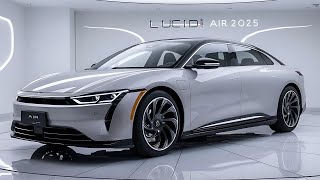 Lucid Air 2025 Model The Pinnacle of Luxury Electric Vehiclesquot First Look [upl. by Caren]