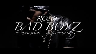 Rossi  Bad Boyz Ft Kool John Official Video Dir hbkgadget [upl. by Einnek97]