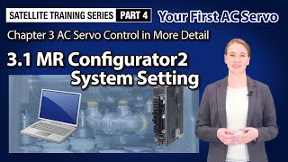 31 MR Configurator2 System Setting － AC Servo Control in More Detail〈Your First AC Servo 714〉 [upl. by Anaidni147]