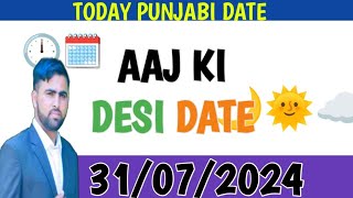 today Desi date calendar  31 July 2024  aaj ki Punjabi tarikh  khazana voice [upl. by Krischer]