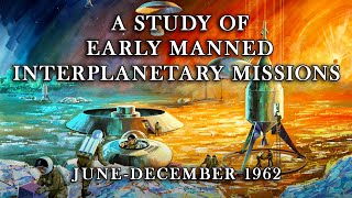 Early Manned PlanetaryInterplanetary Roundtrip Expedition  Mars Nuclear NASA 1962 HD Remaster [upl. by Llenrad]