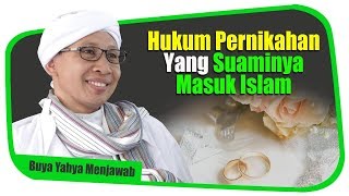 Hukum Pernikahan Yang Suaminya Masuk Islam  Buya Yahya Menjawab [upl. by Ayik]