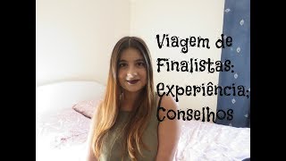 Viagem de Finalistas Experiência Conselhos [upl. by Aramoiz]