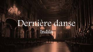 Indila  Dernière Danse Full Lyrics [upl. by Suoicerpal]