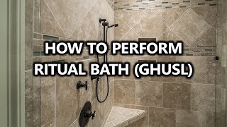 7 Steps to perform Ghusl [upl. by Irot]