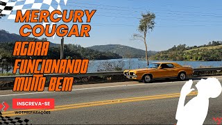 MERCURY COUGAR NA SERRA FUNCIONANDO BEM AGORA SIM CARAL0 WOT PREPRÇÕES [upl. by Yllime]