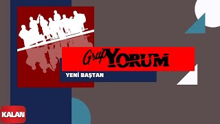 Grup Yorum  Yeni Baştan  Halkın Elleri © 2013 Kalan Müzik [upl. by Remot]