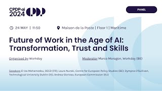 CPDPai 2024 2405  The Future of Work in the Age of AI Transformation Trust and Skills [upl. by Isleana]