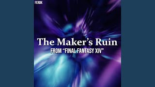 The Makers Ruin From quotFinal Fantasy XIVquot [upl. by Derzon]