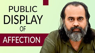 The trouble with Public Display of Affection PDA  Acharya Prashant 2020 [upl. by Teresina]