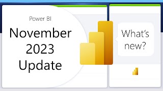 Power BI Update  November 2023 [upl. by Tlaw]