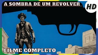 A Sombra de um Revolver  HD  Faroeste  Filme Completo em Português [upl. by Corene]