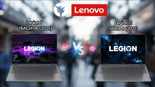 Lenovo Legion 7 16ACH6 2021 vs Lenovo Legion 7i 16ITH6 2021  Good UPGRADE on IO [upl. by Terryn]