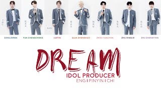 IDOL PRODUCER 偶像练习生  DREAM chinesepinyinenglish lyrics [upl. by Herold]