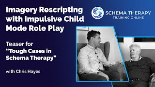 Imagery Rescripting with Impulsive Child Mode Role Play Teaser for quotTough Cases in Schema Therapyquot [upl. by Pettit858]