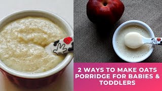 2 ways to give Oats For baby  Baby Food with Oats for 8 Months baby  Breakfast Oats for Toddlers [upl. by Colley]