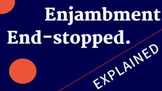 Poetic Devices Explained ENJAMBMENT and ENDSTOPPED [upl. by Adihsaar]